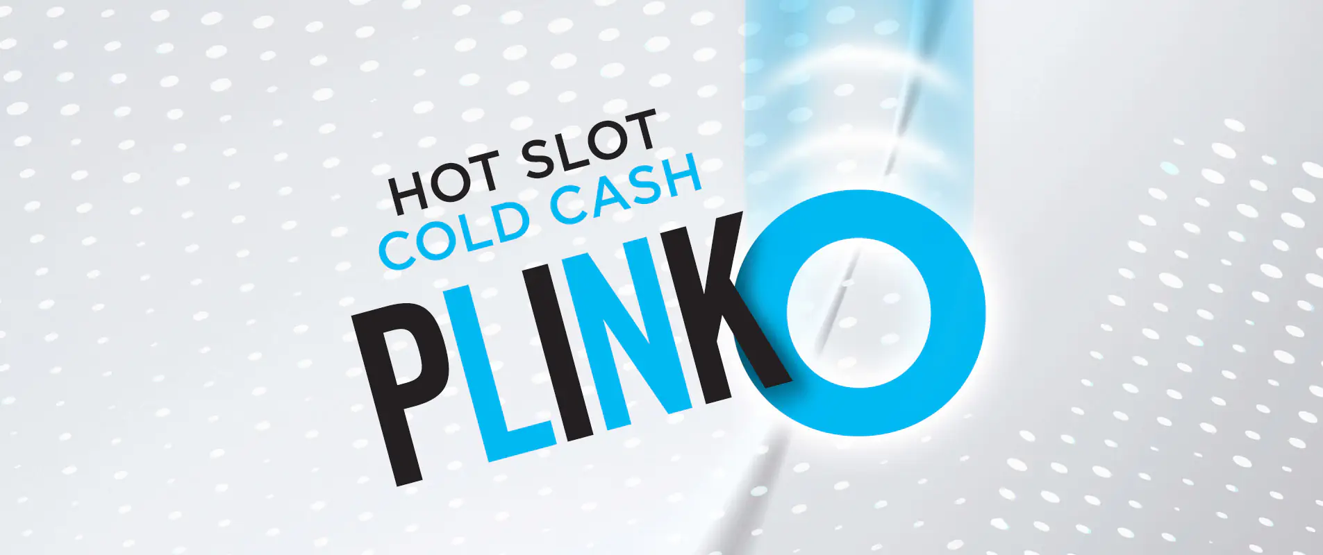 Hot Slot Cold Cash Plinko